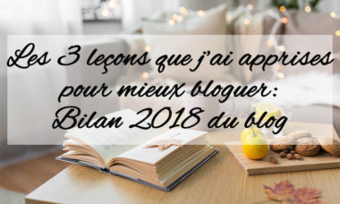 mieux bloguer en 3 leçons bilan 2018 blog - feuille de choux