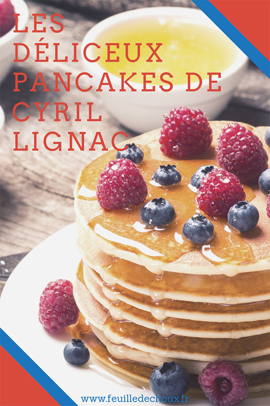 recette de pancakes de Cyril Lignac
